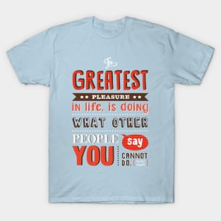 The Greatest Pleasure T-Shirt